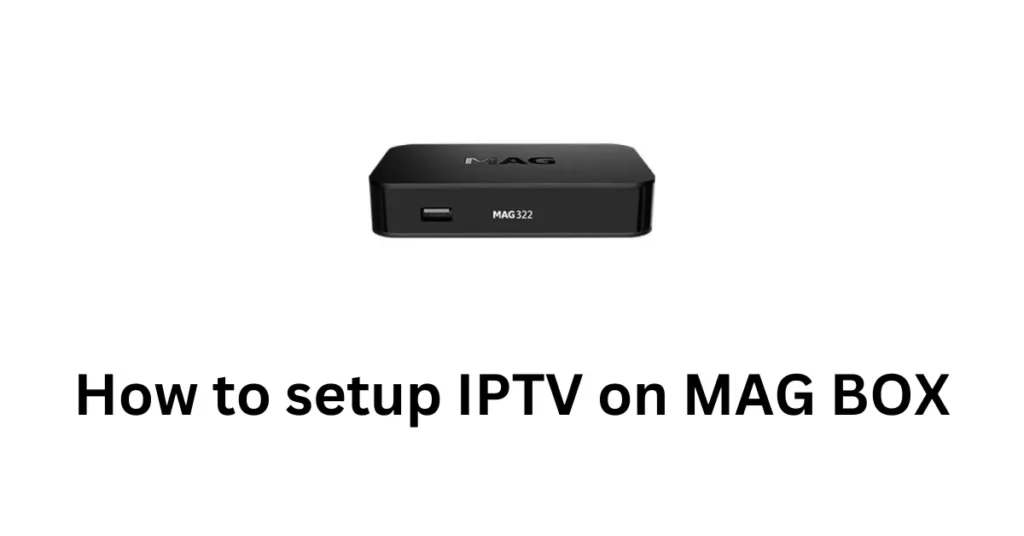 IPTV Setup on MAG